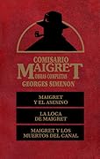 Comisario Maigret: Maigret y el asesino. La loca de Maigret. Maigret y los muertos del canal