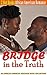 Bridge in the Truth