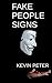 Fake People Signs by Kevin Peter