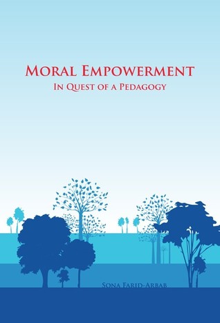 Moral Empowerment: In Quest of a Pedagogy (Hardcover)