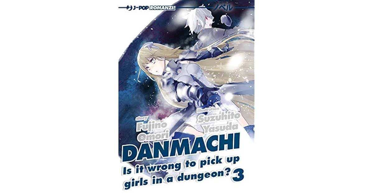 DanMachi, vol. 3. Light Novel by Fujino Omori