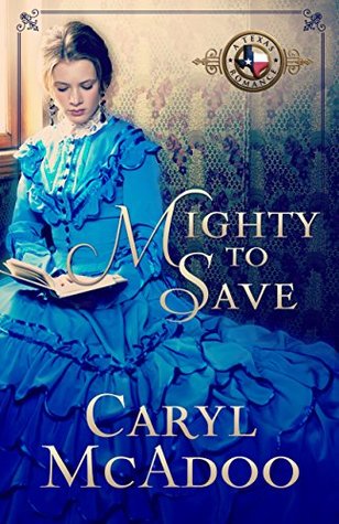 Mighty to Save (Texas Romance, #9)