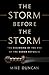 The Storm Before the Storm:...