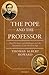 The Pope and the Professor: Pius IX, Ignaz von Döllinger, and the Quandary of the Modern Age