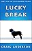 Lucky Break (The Lucky Begg...