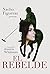 El rebelde (Spanish Edition)