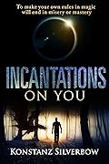 Incantations On You