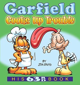 Garfield Cooks Up Trouble: His 63rd Book (Kindle Edition)