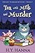 Tea with Milk and Murder by H.Y. Hanna Tea with Milk and Murder by H.Y. Hanna