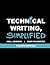 Technical Writing, Simplified