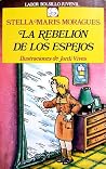 La rebelión de los espejos La rebelión de los espejos