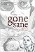 Gone Sane