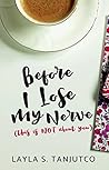 Before I Lose My Nerve by Layla S. Tanjutco