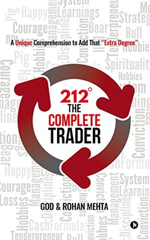 212° The Complete Trader : A Unique Comprehension to Add That "Extra Degree"