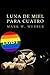 Luna de miel para cuatro (Spanish Edition)