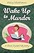 Wake up to Murder (A Ricki Rydell Mystery Book 2)