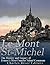 Le Mont Saint-Michel by Charles River Editors