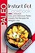 Paleo Instant Pot Cookbook: Easy and Delicious Paleo Instant Pot Recipes for Weight Loss: (Paleo Instant Pot Recipes, Instant Pot Recipes for Weight Loss, Paleo Diet Cookbook, Paleo Diet Recipe Book)