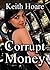 Corrupt Money