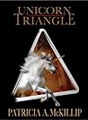 Unicorn Triangle by Patricia A. McKillip