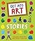 Get Into Art Telling Stories: Discover Great Art and Create Your Own!