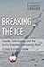 Breaking the Ice: Canada, Sovereignty, and the Arctic Extended Continental Shelf (Contemporary Canadian Issues)