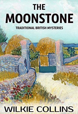 The Moonstone (Annotated): A Collection of Classical Mysteries