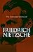 The Collected Works of Friedrich Nietzsche by Friedrich Nietzsche