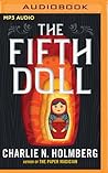 Fifth Doll, The by Charlie N. Holmberg