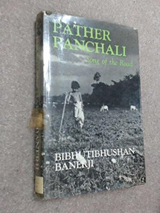 Pather panchali: Song of the road: a Bengali novel, (UNESCO collection of representative works)