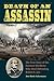 Death of an Assassin: The T...