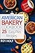 American Bakery Cookbook: 25 Easy Pies Recipes