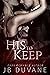 His to Keep (She's Mine #2)