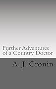 Further Adventures of a Country Doctor