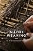 Maori Weaving: The Art of C...