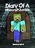 Book for kids: Diary Of A Minecraft Zombie: An Unofficial Minecraft Book
