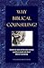 Why Biblical Counseling? (Refining the Conversation)