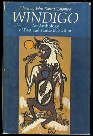 Windigo: An Anthology of Fact and Fantastic Fiction (Hardcover)