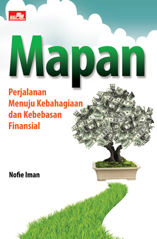 Mapan: Perjalanan Menuju Kebahagiaan dan Kebebasan Finansial