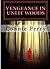 Vengeance in Unlit Woods by Connie Perry Johnson