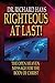 Righteous At Last!: The Open Heaven Message for the Body of Christ