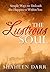 The Lustrous Soul: Simple Ways to Unleash the Happiness Within You