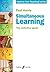 Simultaneous Learning: The definitive guide (Improve your teaching! Book 0)