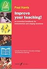 Improve Your Teaching!: an essential handbook for instrumental and singing teachers