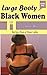 Large Booty Black Women: Ho...