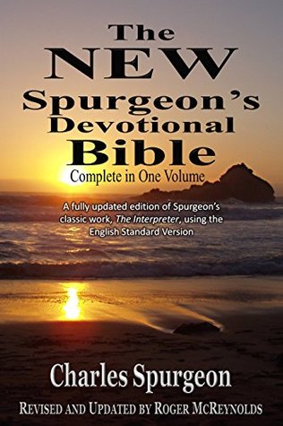 The New Spurgeon's Devotional Bible: Complete in One Volume