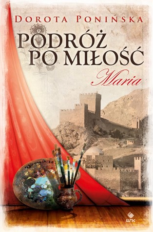 Podróż po miłość. Maria (Podróż po miłość, #2)