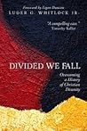 Divided We Fall: ...