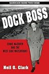 Dock Boss by Neil G. Clark