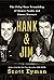 Hank & Jim: The Fifty-Year ...